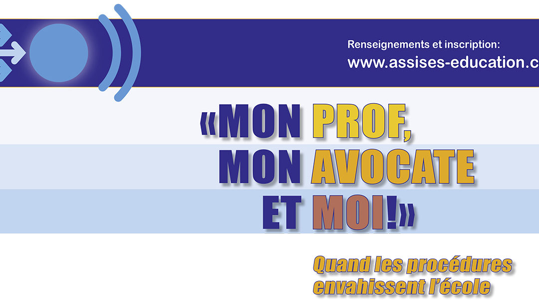 Mon prof, mon avocate et moi ! Quand les procédures envahissent l’école