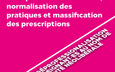 DE LA DÉPROFESSIONNALISATION DES ENSEIGNANT·ES AU NOM DE L’EFFICACITÉ NÉOLIBÉRALE · partie 2