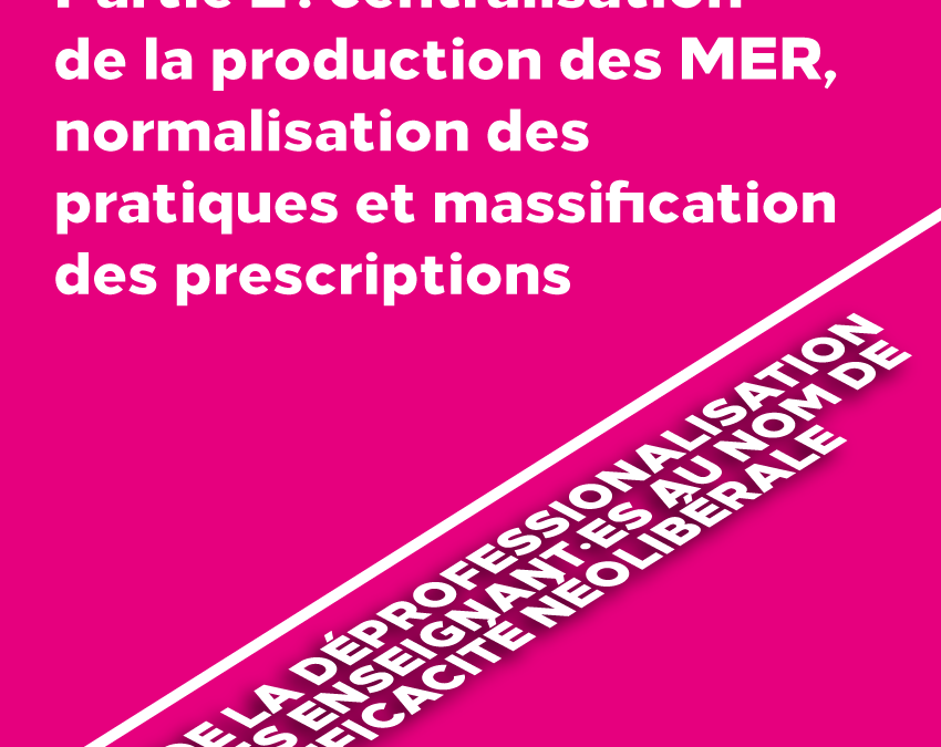 DE LA DÉPROFESSIONNALISATION DES ENSEIGNANT·ES AU NOM DE L’EFFICACITÉ NÉOLIBÉRALE · partie 2