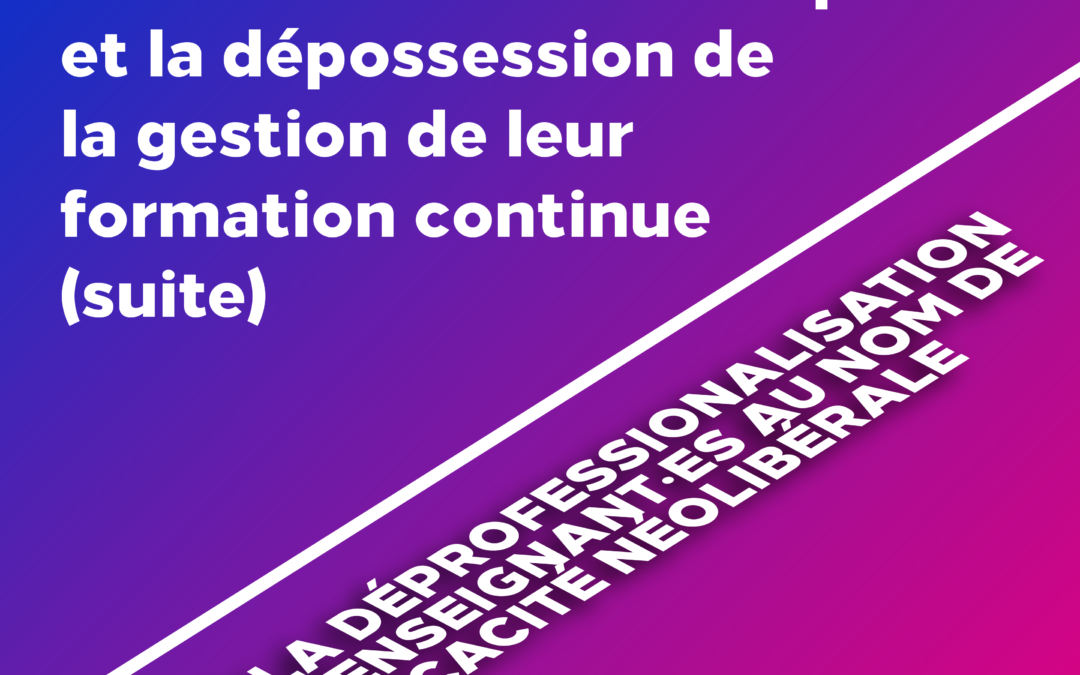 Partie 3 : De la collaboration empêchée et la dépossession de la gestion de leur formation continue (suite)