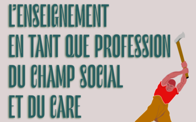 LE DÉCLASSEMENT DE L’ENSEIGNEMENT EN TANT QUE PROFESSION DU CHAMP SOCIAL ET DU CARE