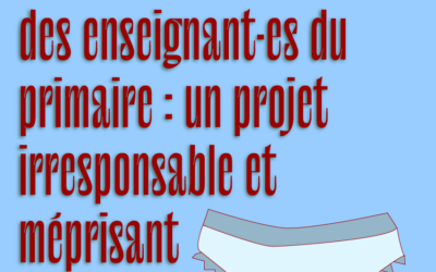 Réduire la formation des enseignant·es du primaire : un projet irresponsable et méprisant