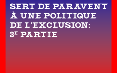 Quand l’inclusion sert de paravent à une politique de l’exclusion  | 3e partie 