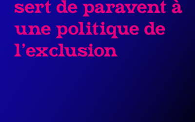 Quand l’inclusion sert de paravent à une politique de l’exclusion | 13e partie