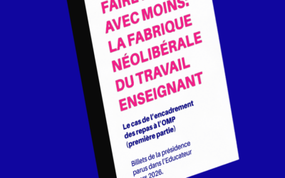 Faire plus avec moins : la fabrique néolibérale du travail enseignant (partie I)
