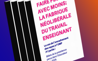 Faire plus avec moins : la fabrique néolibérale du travail enseignant | 4e partie